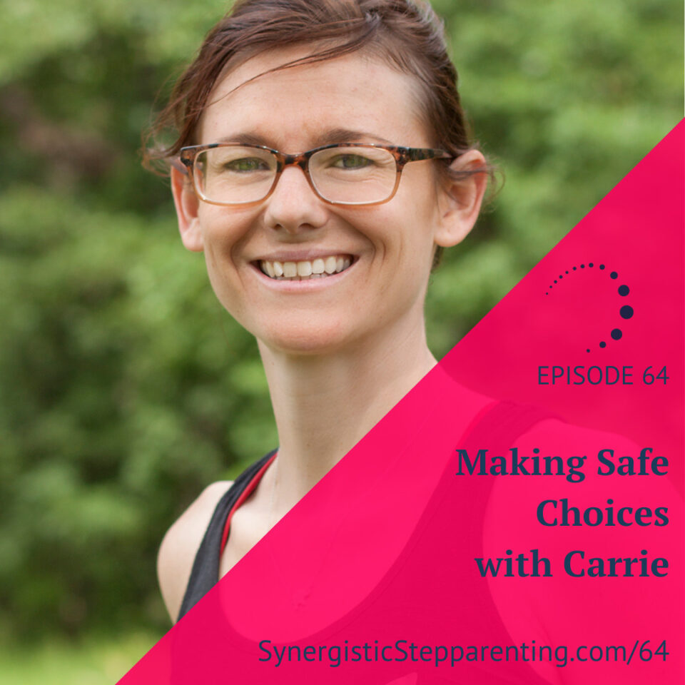 Safe Choices In Stepfamily Relationships